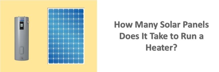 how-many-solar-panels-does-it-take-to-run-a-heater