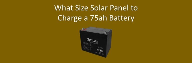 What Size Solar Panel to Charge a 75ah Battery? - portablesolarexpert.com